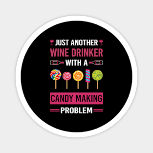 Wine Drinker Candy Making Maker Candymaking Magnet